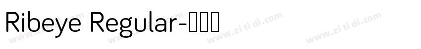 Ribeye Regular字体转换